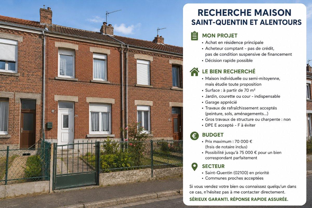 🏡 RECHERCHE MAISON — SAINT-QUENTIN ET ENVIRONS (02)